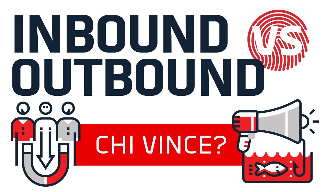 Inbound e outbound marketing: pro e contro di 2 approcci... non sempre vincenti